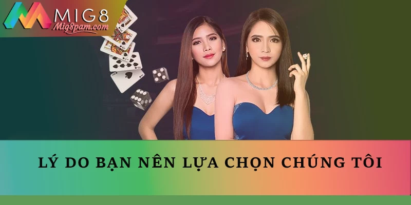 Lý do bet thủ nên lựa chọn chúng tôi